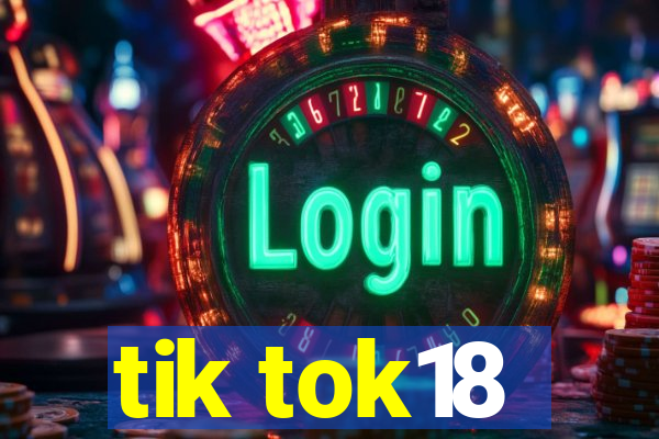 tik tok18